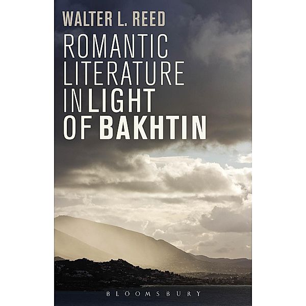 Romantic Literature in Light of Bakhtin, Walter L. Reed