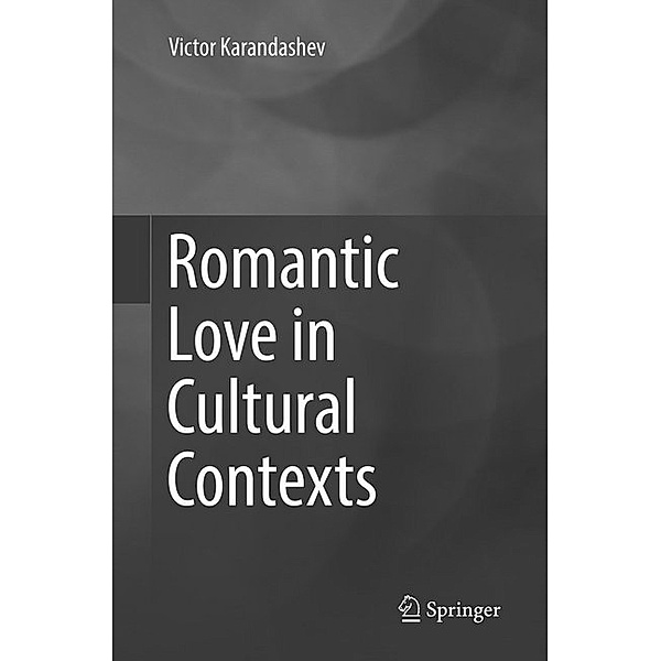 Romantic Love in Cultural Contexts, Victor Karandashev