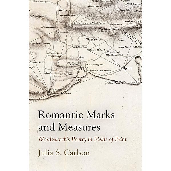 Romantic Marks and Measures / Material Texts, Julia S. Carlson