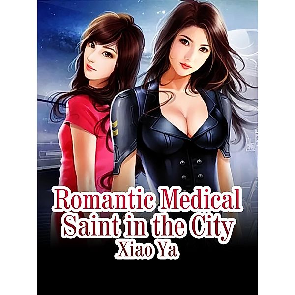 Romantic Medical Saint in the City, Xiao Ya