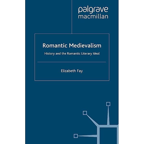Romantic Medievalism, E. Fay