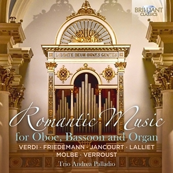 Romantic Music For Oboe,Bassoon And Organ, Trio Andrea Palladio
