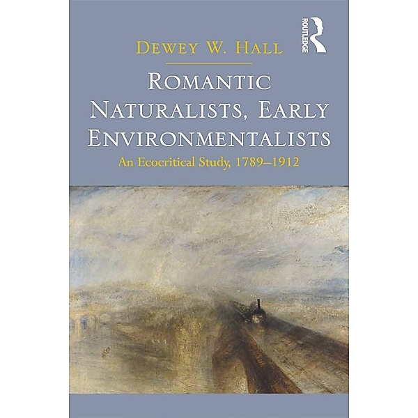 Romantic Naturalists, Early Environmentalists, Dewey W. Hall