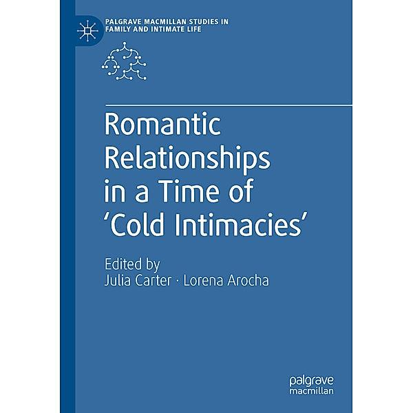 Romantic Relationships in a Time of 'Cold Intimacies'