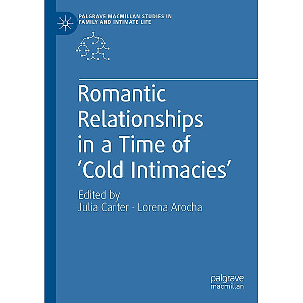 Romantic Relationships in a Time of 'Cold Intimacies'