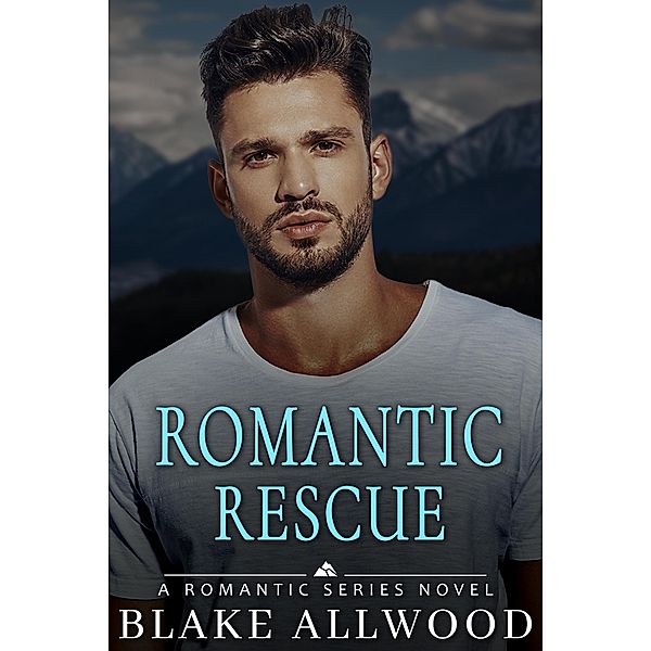 Romantic Rescue (Romantic Series, #2) / Romantic Series, Blake Allwood