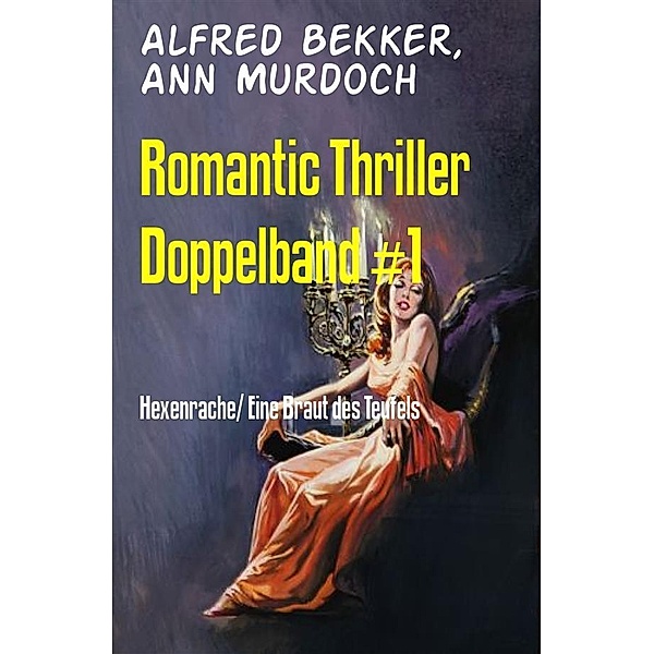 Romantic Thriller Doppelband #1, Alfred Bekker, Ann Murdoch