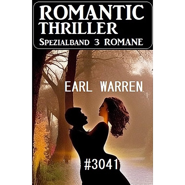 Romantic Thriller Spezialband 3041 - 3 Romane, Earl Warren