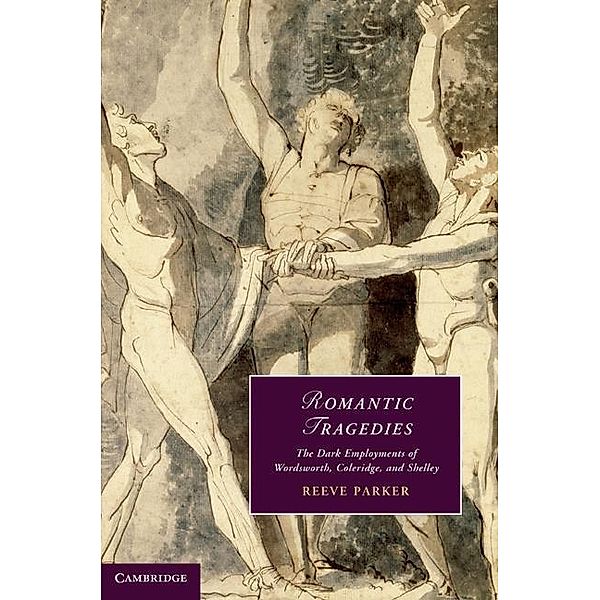 Romantic Tragedies / Cambridge Studies in Romanticism, Reeve Parker
