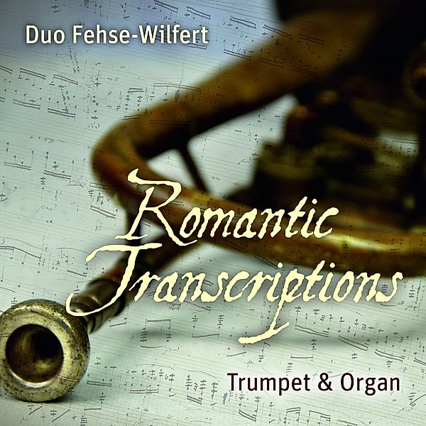 Romantic Transcriptions, Duo Fehse-Wilfert