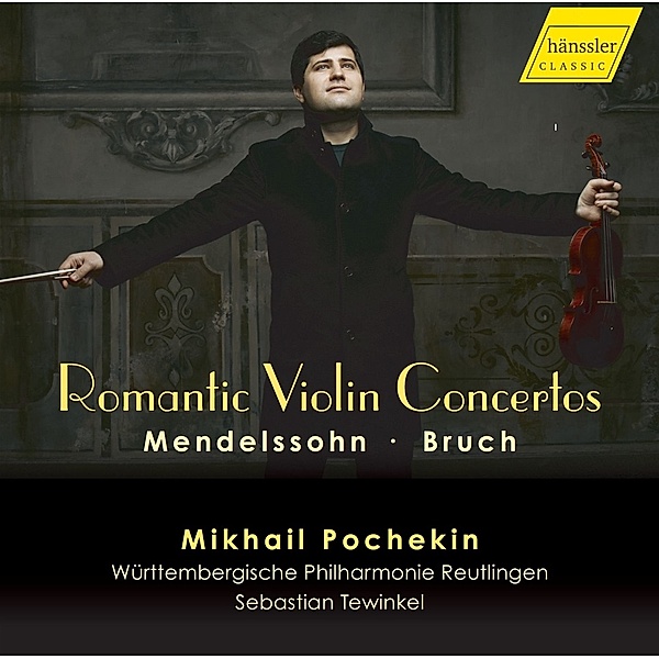 Romantic Violin Concertos Mikhail Pochekin, F. Mendelssohn-Bartholdy, M. Bruch