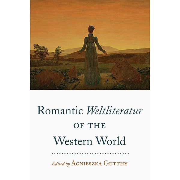 Romantic Weltliteratur of the Western World