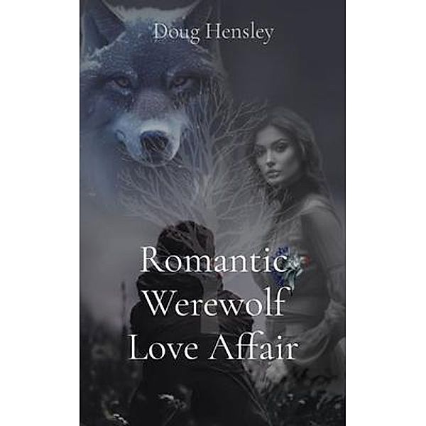 Romantic Werewolf Love Affair, Doug Hensley, Johnny Hensley