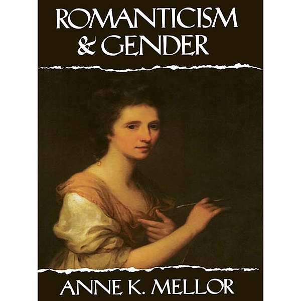 Romanticism and Gender, Anne K. Mellor
