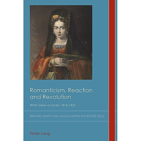 Romanticism, Reaction and Revolution / Cultural History and Literary Imagination Bd.30