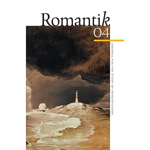 Romantik 4 / Romantik: Journal for the Study of Romanticisms Bd.4, Aarhus University Press