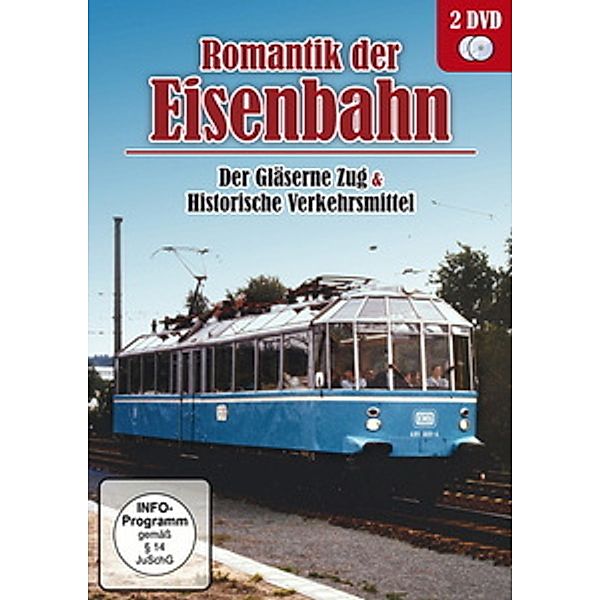 Romantik der Eisenbahn - Der gläserne Zug & Historische Verkehrsmittel, Romantik Der Eisenbahn