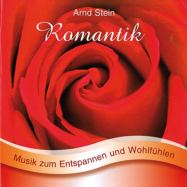 Romantik-Sanfte Musik Zum Entspannen, Arnd Stein