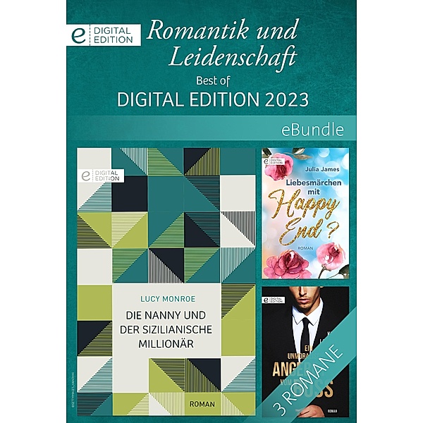 Romantik und Leidenschaft - Best of Digital Edition 2023, Kim Lawrence, JULIA JAMES, Lucy Monroe
