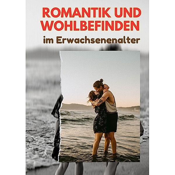 Romantik und Wohlbefinden im Erwachsenenalter, Jürgen Freud