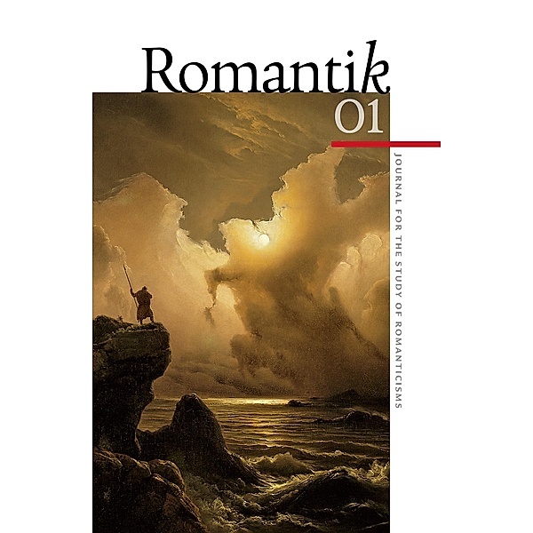 Romantik Volume 1 / Romantik: Journal for the Study of Romanticisms Bd.1