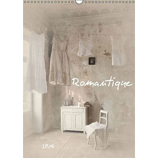 Romantique (Wandkalender 2016 DIN A3 hoch), Christin Lamade