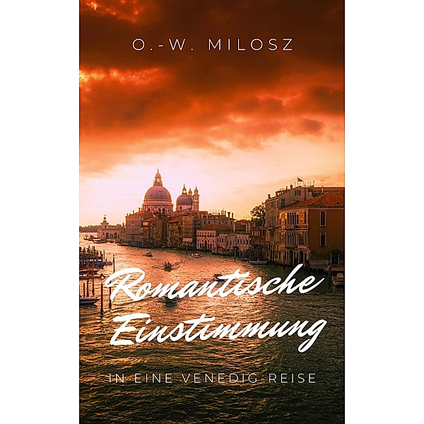 Romantische Einstimmung / Helikon Edition Bd.41, O. -W. Milosz