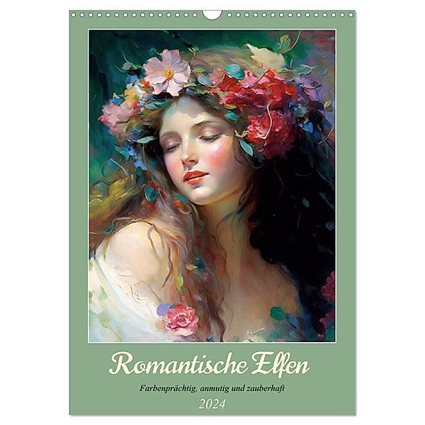 Romantische Elfen. Farbenprächtig, anmutig und zauberhaft (Wandkalender 2024 DIN A3 hoch), CALVENDO Monatskalender, Rose Hurley