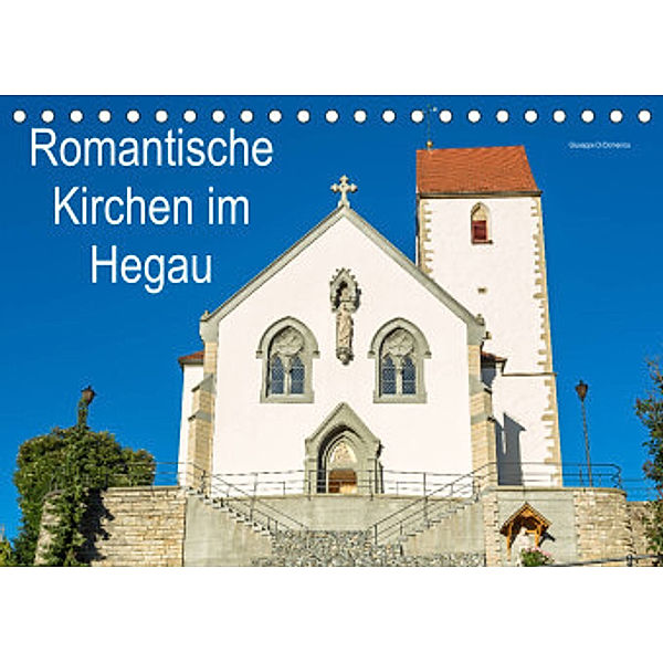 Romantische Kirchen im Hegau (Tischkalender 2022 DIN A5 quer), Giuseppe Di Domenico
