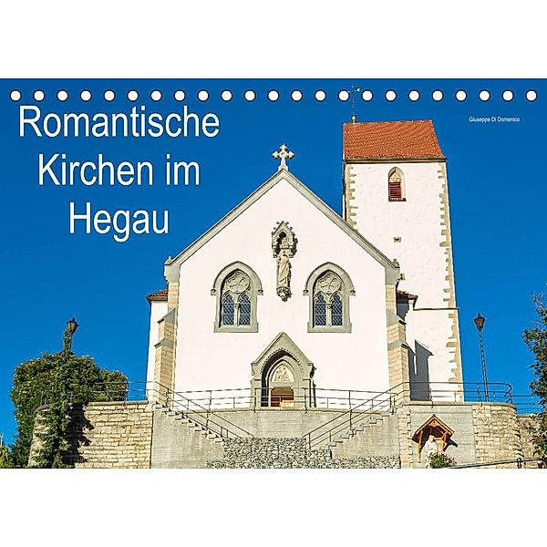 Romantische Kirchen im Hegau (Tischkalender 2023 DIN A5 quer), Giuseppe Di Domenico