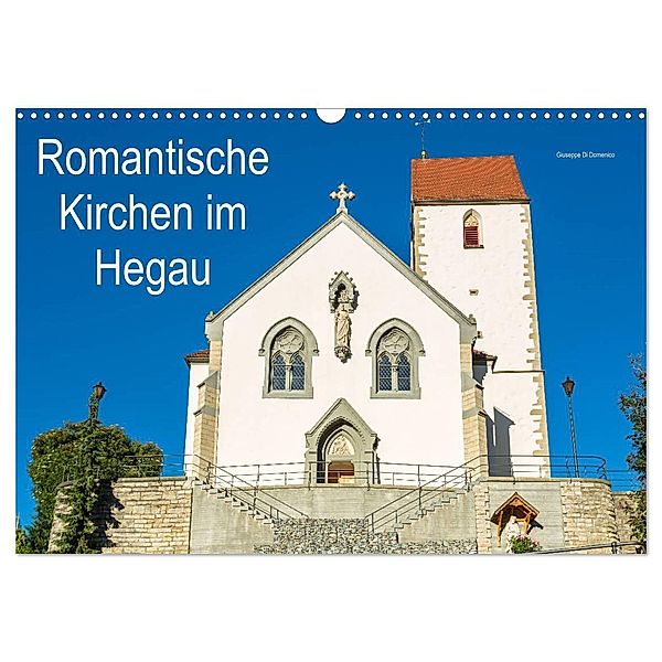 Romantische Kirchen im Hegau (Wandkalender 2025 DIN A3 quer), CALVENDO Monatskalender, Calvendo, Giuseppe Di Domenico