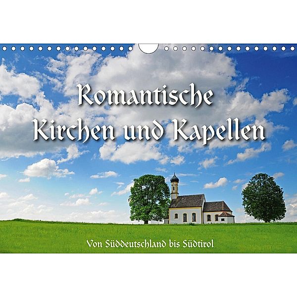 Romantische Kirchen und Kapellen (Wandkalender 2020 DIN A4 quer), Reinhold Ratzer