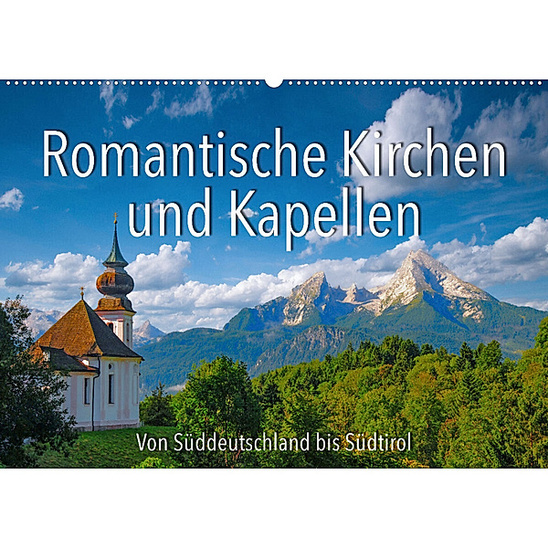 Romantische Kirchen und Kapellen (Wandkalender 2023 DIN A2 quer), Reinhold Ratzer