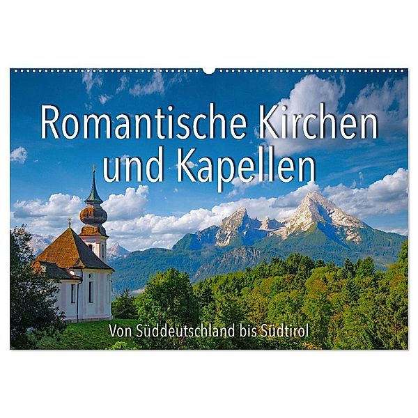 Romantische Kirchen und Kapellen (Wandkalender 2024 DIN A2 quer), CALVENDO Monatskalender, Reinhold Ratzer