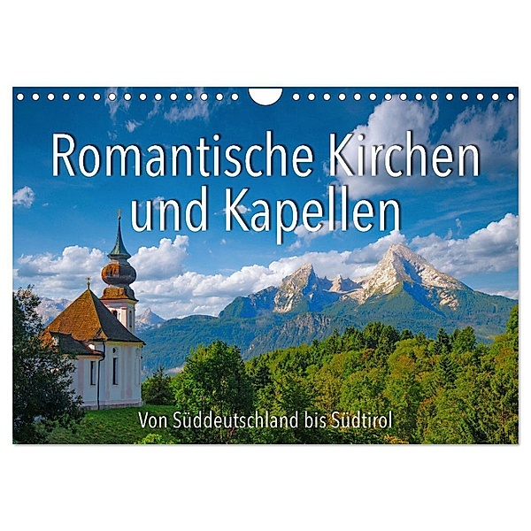 Romantische Kirchen und Kapellen (Wandkalender 2024 DIN A4 quer), CALVENDO Monatskalender, Reinhold Ratzer