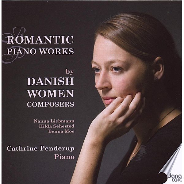 Romantische Klaviermusik Von Dän.Komponistinnen, Cathrine Penderup