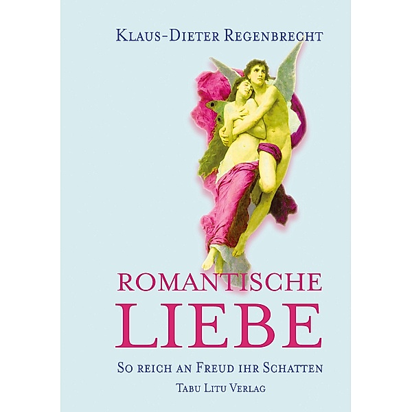 Romantische Liebe, Klaus-Dieter Regenbrecht