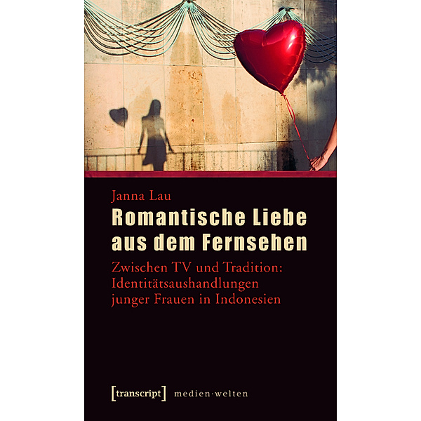 Romantische Liebe aus dem Fernsehen / MedienWelten Bd.6, Janna Béqué