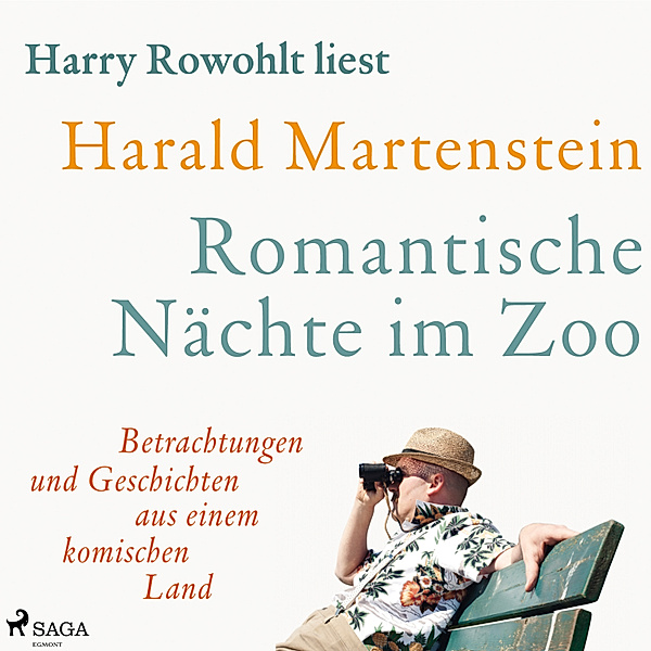Romantische Nächte im Zoo: Betrachtungen und Geschichten aus einem komischen Land, Harald Martenstein