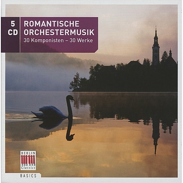 Romantische Orchestermusik-30 Komponisten/30 Werke, Various