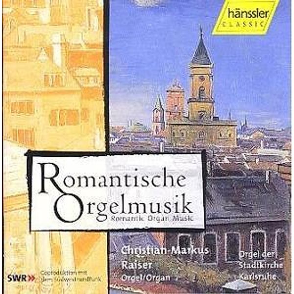 Romantische Orgelmusik, Christian-Markus Raiser