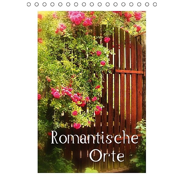 Romantische Orte (Tischkalender 2018 DIN A5 hoch), Klaus-Peter Huschka