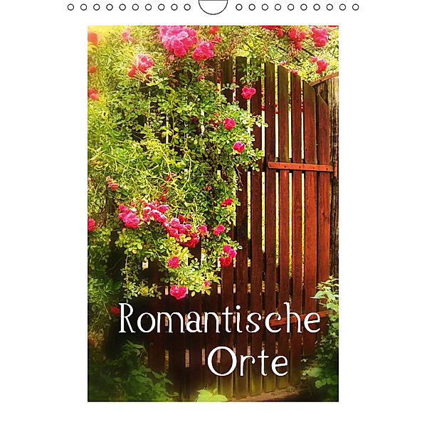 Romantische Orte (Wandkalender 2019 DIN A4 hoch), Klaus-Peter Huschka