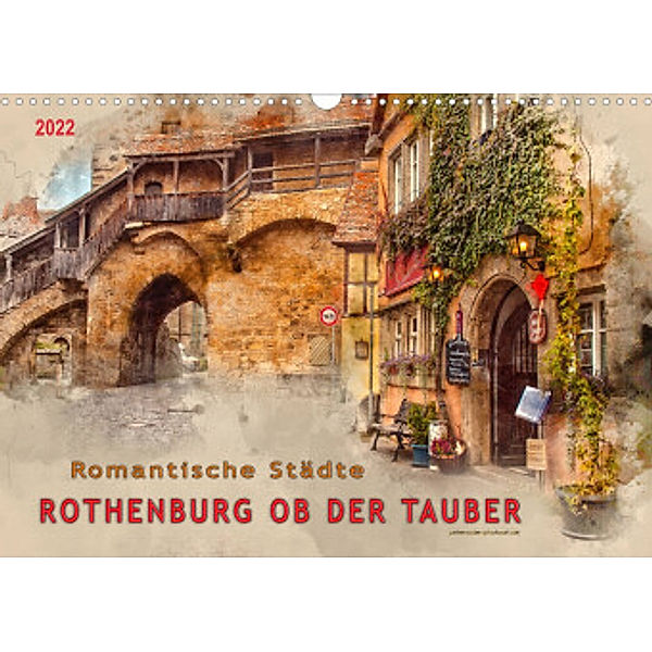 Romantische Städte - Rothenburg ob der Tauber (Wandkalender 2022 DIN A3 quer), Peter Roder