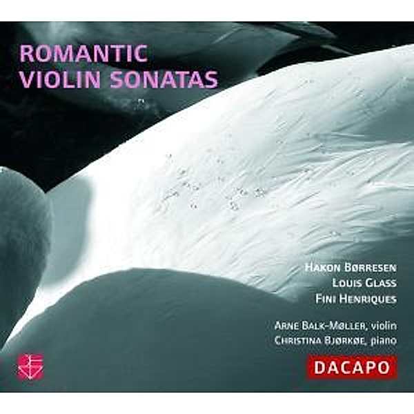 Romantische Violinsonaten, Arne Balk-Möller, Christina Björköe