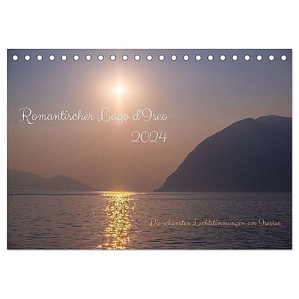 Romantischer Lago d'Iseo (Tischkalender 2024 DIN A5 quer), CALVENDO Monatskalender, Calvendo, Markus A. R. Langlotz