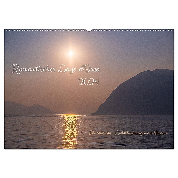 Romantischer Lago d'Iseo (Wandkalender 2024 DIN A2 quer), CALVENDO Monatskalender, Calvendo, Markus A. R. Langlotz