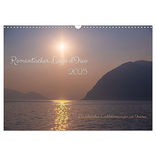 Romantischer Lago d'Iseo (Wandkalender 2025 DIN A3 quer), CALVENDO Monatskalender, Calvendo, Markus A. R. Langlotz