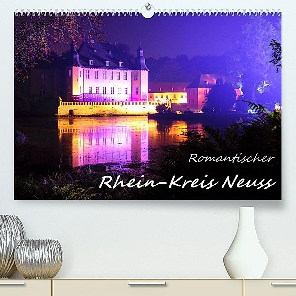 Romantischer Rhein-Kreis Neuss (Premium, hochwertiger DIN A2 Wandkalender 2023, Kunstdruck in Hochglanz), Bettina Hackstein