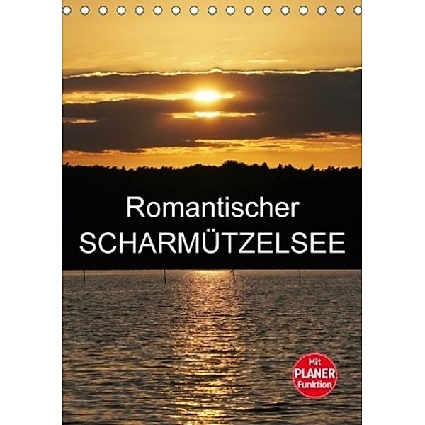 Romantischer Scharmützelsee (Tischkalender 2017 DIN A5 hoch), Anette Jäger